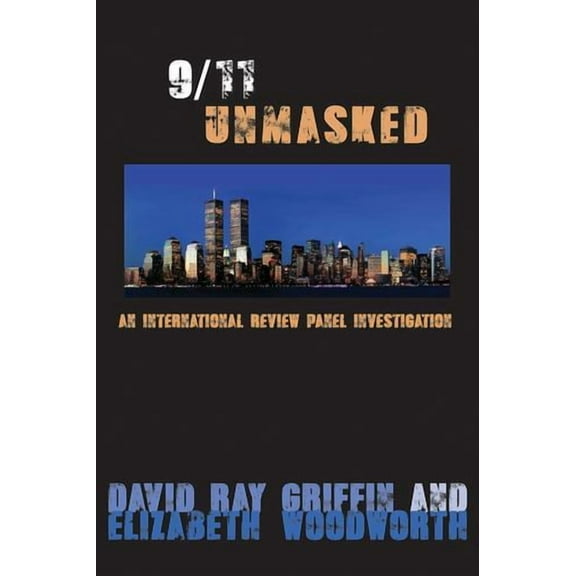 9/11 Unmasked: An International Review Panel Investigation
