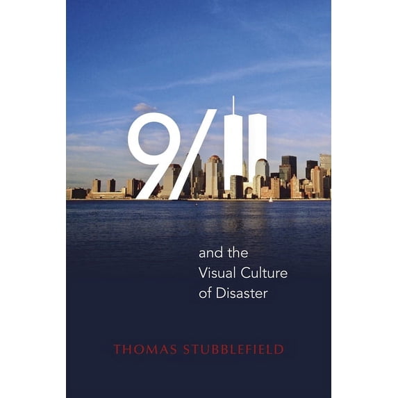 9/11 and the Visual Culture of Disaster, (Paperback)