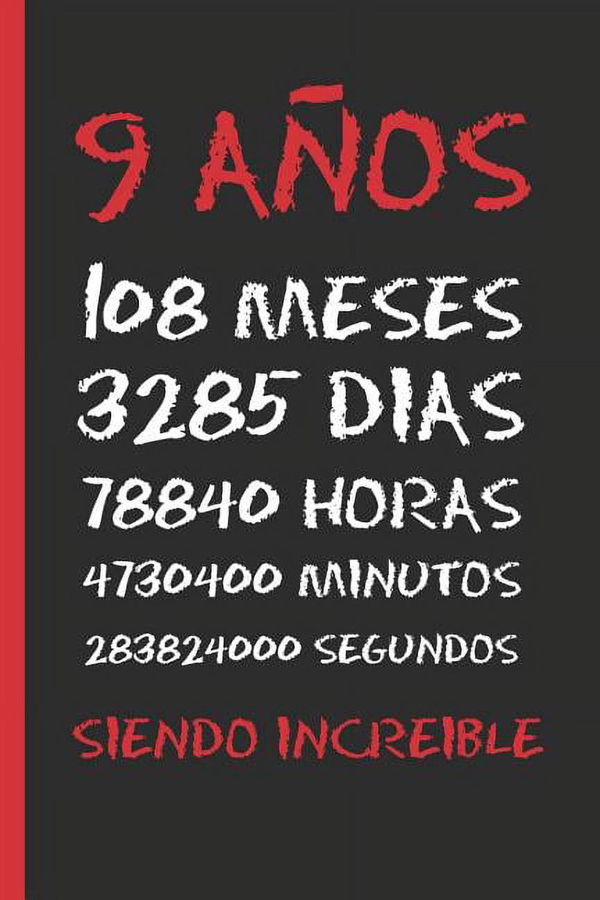 9 AÃ±os Siendo Increible: Regalo de CumpleaÃ±os Original Y Divertido. Diario, Cuaderno de Notas, Apuntes O Agenda., (Paperback)
