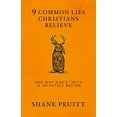 thumbnail image 1 of Pre-Owned 9 Common Lies Christians Believe: And Why God's Truth Is Infinitely Better (Paperback) by Shane Pruitt, 1 of 1