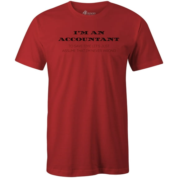 9 Crowns Men's Accounting Funny T-shirt (Accountantneverwrong-Red, Small)