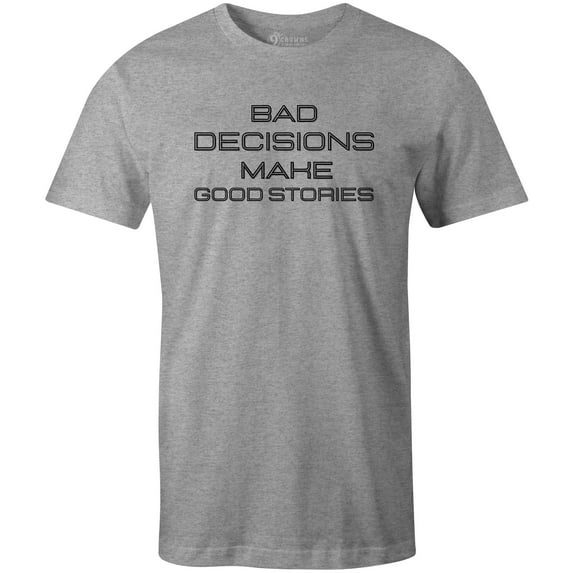 9 Crowns Men's Bad Decisions Funny T-shirt (Baddecisions-Grey, X-Large)