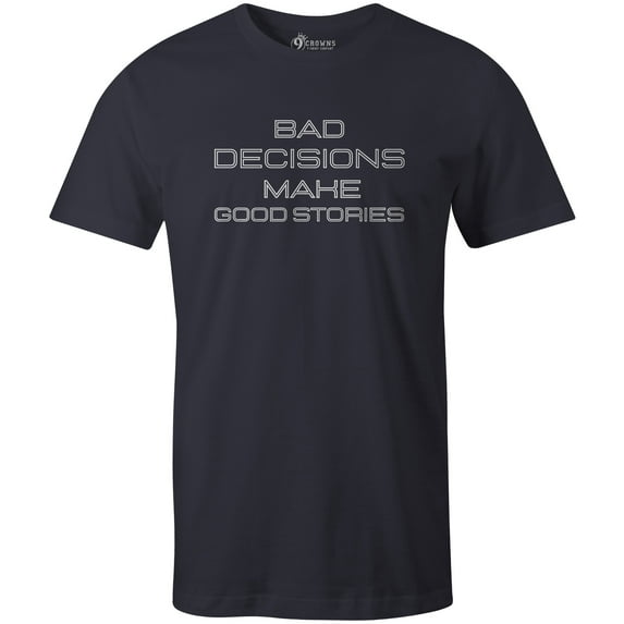 9 Crowns Men's Bad Decisions Funny T-shirt (Baddecisions-Navy, Small)