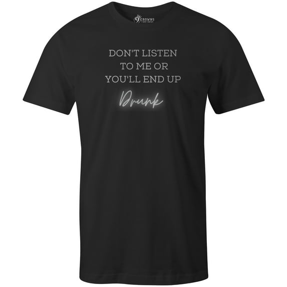 9 Crowns Men's Dont Listen Funny T-shirt (Dontlisten-Black, Small)