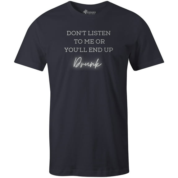 9 Crowns Men's Dont Listen Funny T-shirt (Dontlisten-Navy, Small)