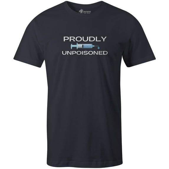 9 Crowns Men's Unisex Graphic Tee Proudly Unpoisoned Funny T-shirt (Proudly-Navy, Medium)