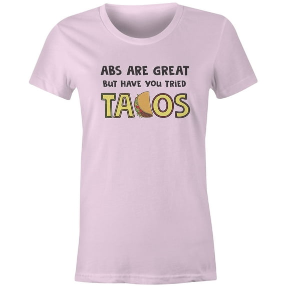 9 Crowns Tees Abs Are Great But Have You Tried Tacos Funny T-Shirt (Juniors Pink, XS)