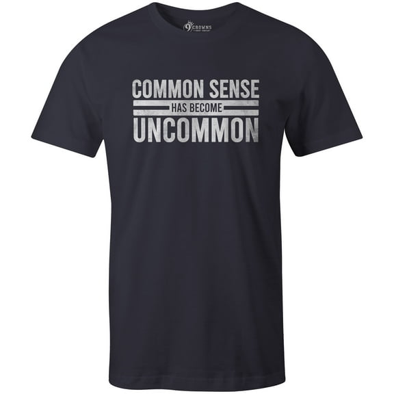 9 Crowns Tees Common Sense Has Become Uncommon Graphic Tee Shirt (Unisex Navy, Small)