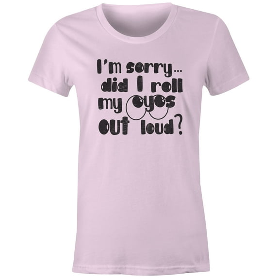 9 Crowns Tees Did I Roll My Eyes Out Loud? Sarcastic T-Shirt-Mens (Juniors Pink, Small)