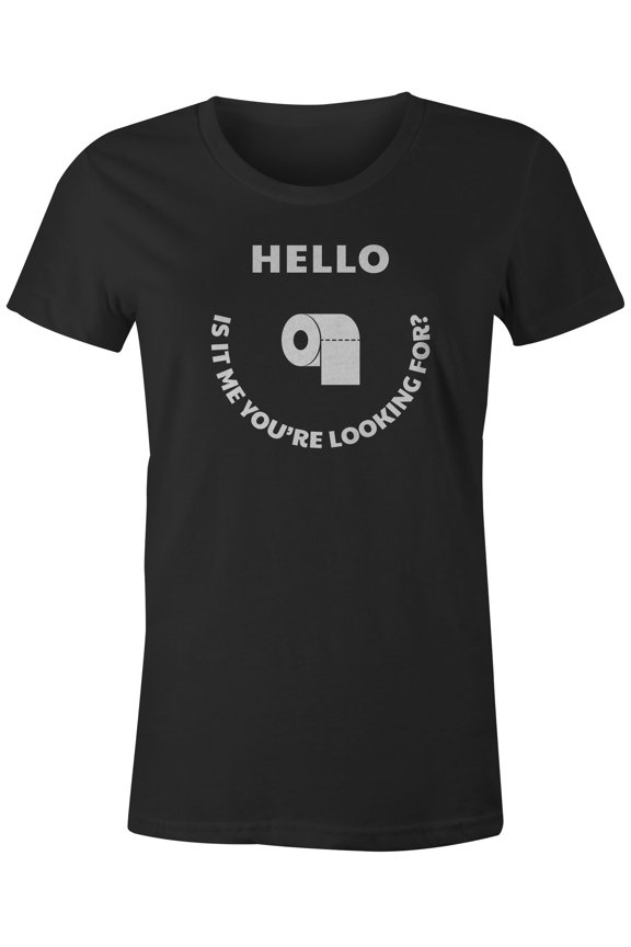 Tees Hello Are You Looking For Me Toilet Paper Tee (Juniors Black, Medium)