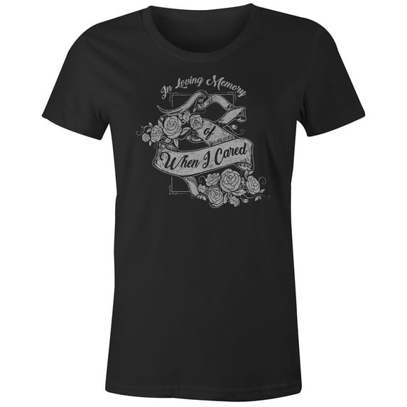 9 Crowns Tees In Loving Memory of When I Cared Sarcastic Memorial Graphic Tee (Juniors Black, Large)