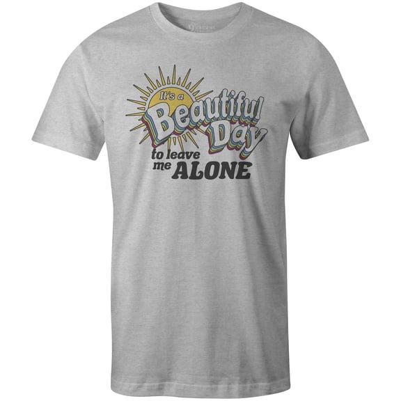 9 Crowns Tees It's a Beautiful Day to Leave Me Alone Graphic T-Shirt (Unisex Grey, 3XL)