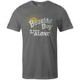 thumbnail image 1 of 9 Crowns Tees It's a Beautiful Day to Leave Me Alone Graphic T-Shirt (Unisex Metal, X-Large), 1 of 3