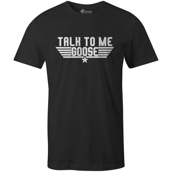 9 Crowns Tees Maverick Talk To Me Goose Graphic T-Shirt (Small, Unisex Black)