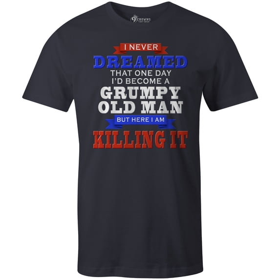 9 Crowns Tees Men's Grumpy Old Man Funny Sarcastic T-Shirt (Navy, 3X-Large)