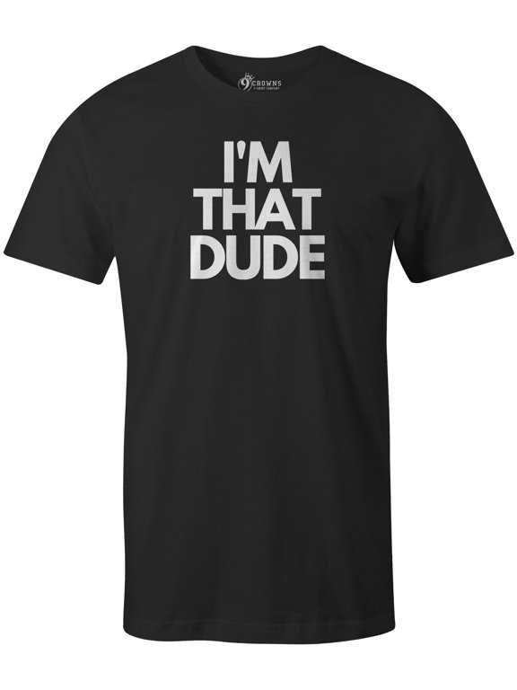 Tees Men's I'm that dude Funny T-shirt (Unisex Black, 3XL)