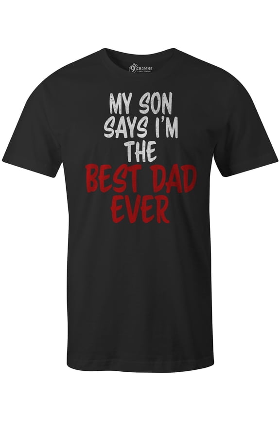 Tees Men's My Sons Think Best Dad Ever Father's Day T-Shirt (Black (Son), X-Large)