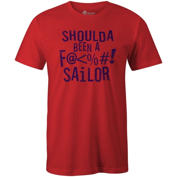 9 Crowns Tees Mens Womens Shoulda Been a Sailor Funny Cursing T-Shirt (Mens Red, 3X-Large)