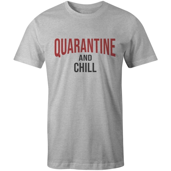 9 Crowns Tees Quarantine and Chill Men's Women's Funny Printed T-Shirt (Unisex Grey, 3XL)