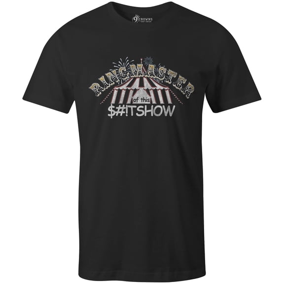 9 Crowns Tees Ringmaster Of This $#!tshow Funny Graphic Tee Shirt (Unisex Black, 2XL)
