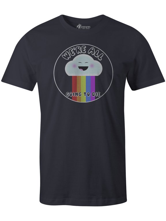 Tees Sarcastic We're All Going To Die Happy Cloud Graphic Tee (Unisex Navy, Small)