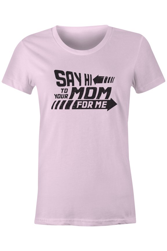 Tees Say Hi To Your Mom For Me Biff Tannen Quote Funny T-Shirt (Juniors Pink, 3X-Large)