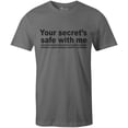 thumbnail image 1 of 9 Crowns Tees Your Secret Is Safe I wasn't Listening Sarcastic T-Shirt (Unisex Metal, X-Large), 1 of 3