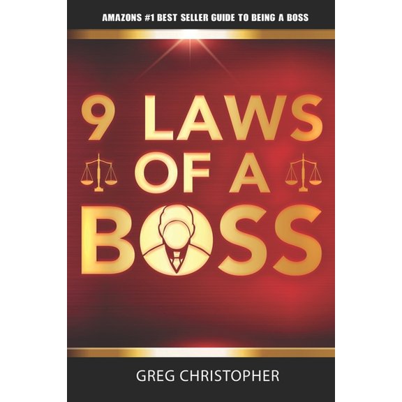 9 Laws of a Boss: The Best Guide for Being a Successful Boss for 2021 (Paperback)