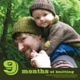 thumbnail image 1 of 9 Months of Knitting: Exquisite Knits for Baby and Family (Paperback), 1 of 1