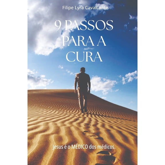 9 Passos Para a Cura: Jesus o Mdico dos mdicos. (Paperback)