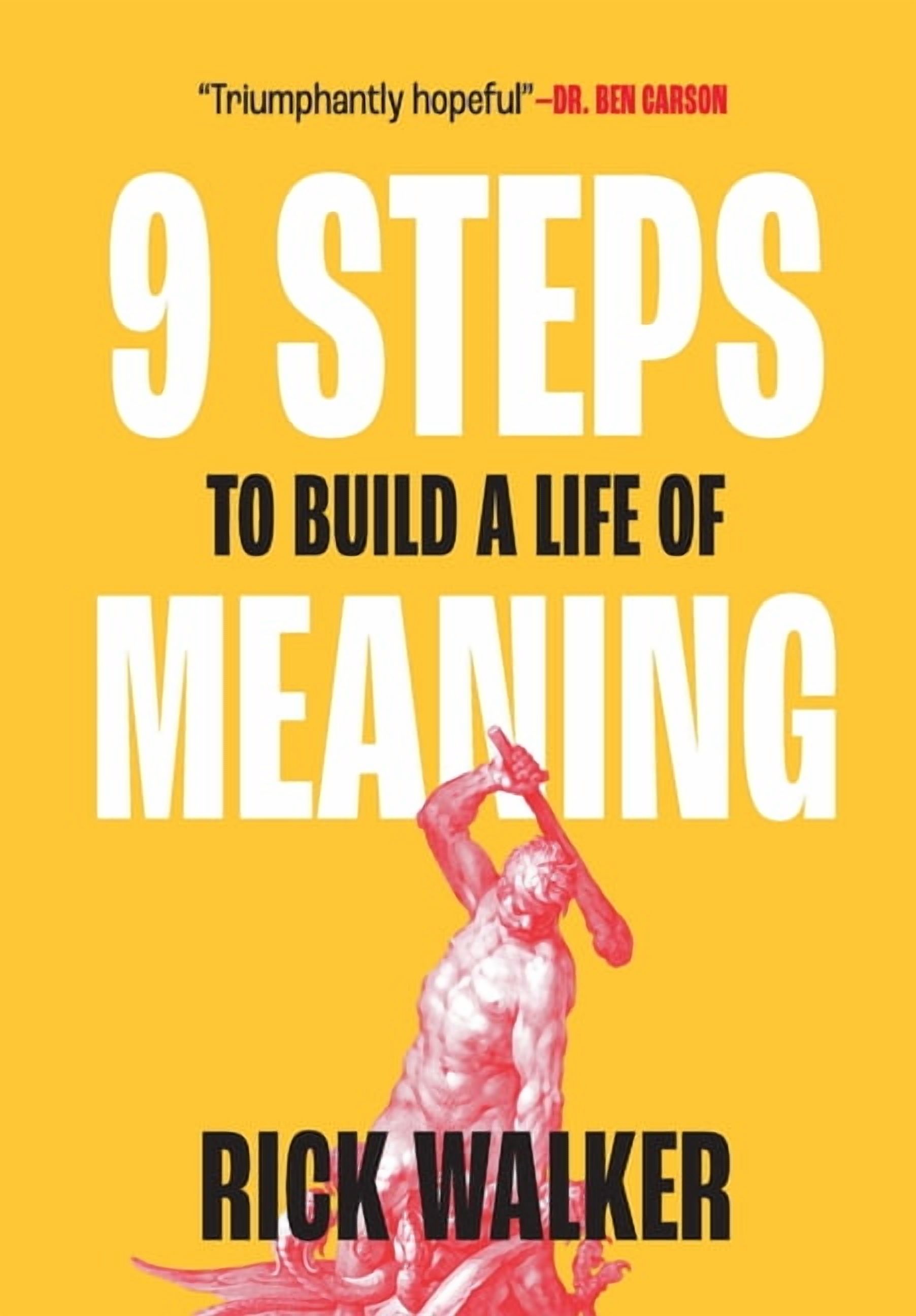 9 Steps to Build a Life of Meaning: How to Unlock Your Mind, Happiness ...