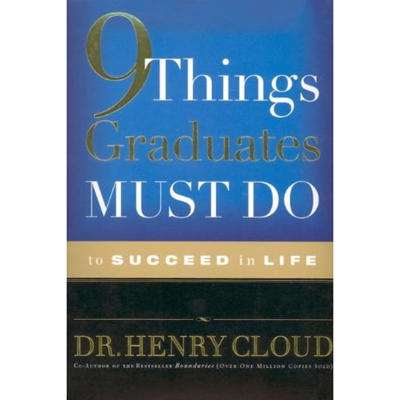 Pre-Owned 9 Things Graduates Must Do To Succeed In Life (Hardcover) 1591452988 9781591452980