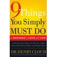 thumbnail image 1 of Pre-Owned 9 Things You Simply Must Do to Succeed in Love and Life: A Psychologist Learns from His Patients What Really Works and What Doesn't (Paperback) 078528916X 9780785289166, 1 of 1