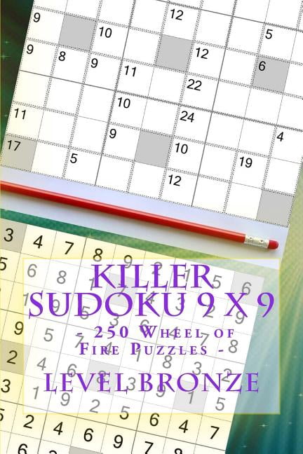 9 X 9 Pitstop Killer Sudoku 9 x 9 - 250 Wheel of Fire Puzzles - Level Bronze: Great option to relax, Book 34, (Paperback)
