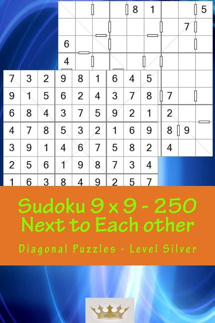 9 X 9 Pitstop Sudoku 9 x 9 - 250 Next to Each other - Diagonal Puzzles - Level Silver: A book for logic, games and moods, Book 59, (Paperback)