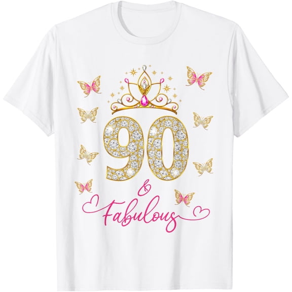 90 And Fabulous 90 Years Old Women 90th Birthday T-ShirtMen and women, White T-shirt, size: Extra large