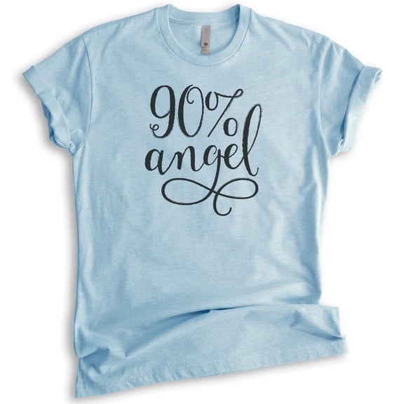 90% Angel Shirt, Unisex Women's Shirt, Cute Shirt, Sweet Shirt, Daughter Tee, Wife Shirt, Girlfriend Shirt, Heather Light Blue, X-Large