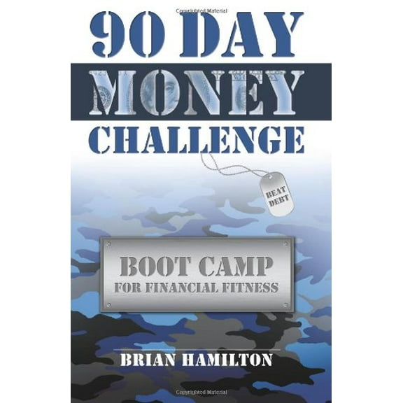 Pre-Owned 90 Day Money Challenge: Boot Camp For Financial Fitness Paperback