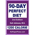 thumbnail image 1 of 90-Day Perfect Diet - 1200 Calorie (Paperback) by Gail Johnson, 1 of 1