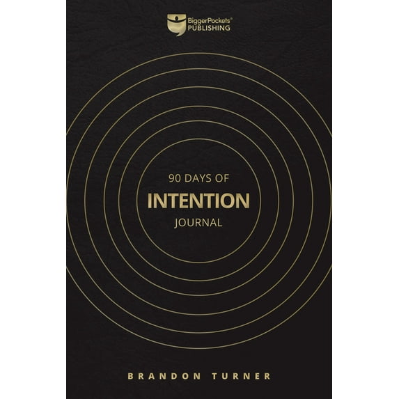 90 Days of Intention: The Real Estate Investor's Daily Journal (Paperback) by Brandon Turner