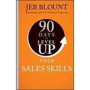 90 Days to Level Up 90 Days to Level Up Your Sales Skills, Hardcover