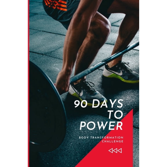 90 Days to Power : Body Transformation Challenge (Paperback)
