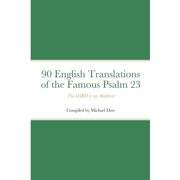 90 English Translations of the Famous Psalm 23 The LORD is my Shepherd, (Paperback)