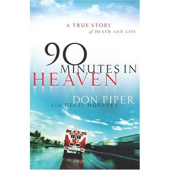 90 Minutes in Heaven : A True Story of Death & Life (Paperback)