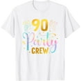 90 Party Crew 90th Birthday Squad 90 Years Old Birthday T-Shirt ...