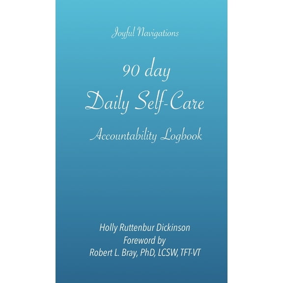 90 day Daily Self-Care Accountability Logbook (Paperback)