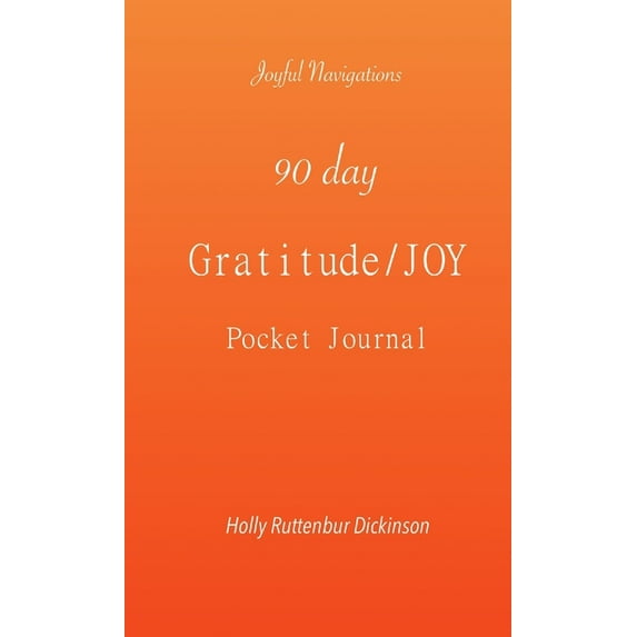 90 day Gratitude/JOY Pocket Journal (Paperback)