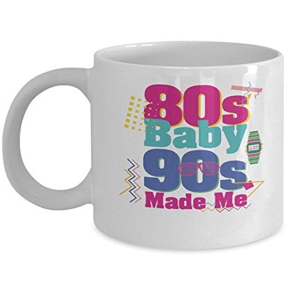 90's 11 oz Coffee Mug - 80's Baby Made Me Retro Gift White Ceramic