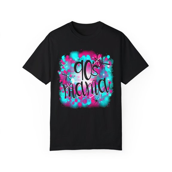 90's Mama Airbrush Spray Paint comfy t-shirt, Unisex Garment-Dyed T-shirt