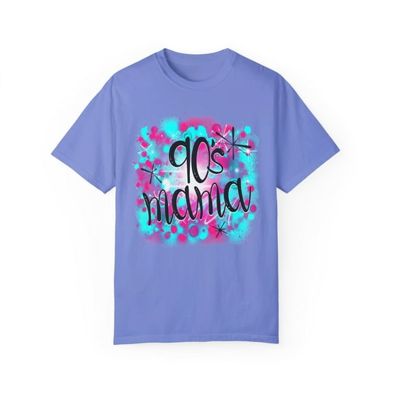 90's Mama Airbrush Spray Paint comfy t-shirt, Unisex Garment-Dyed T-shirt